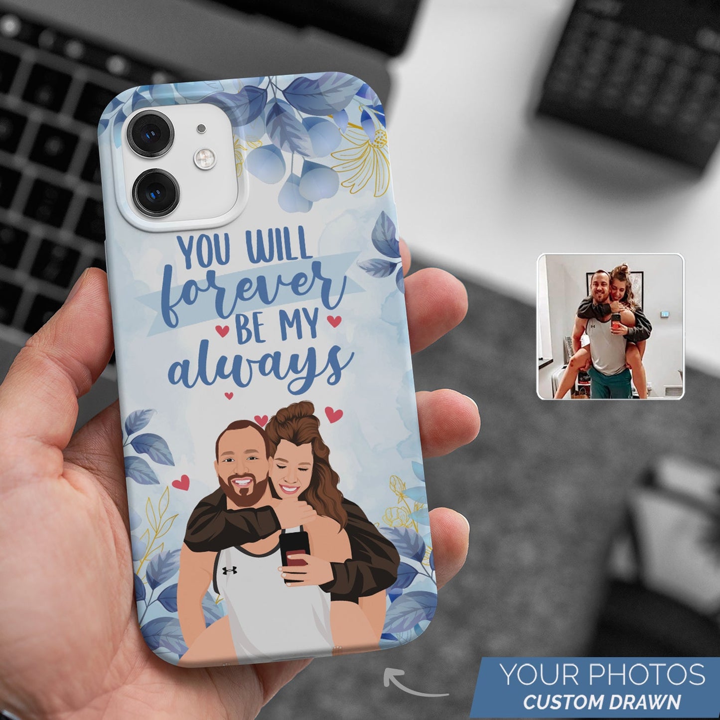 Be My Always Phone Case Personalized