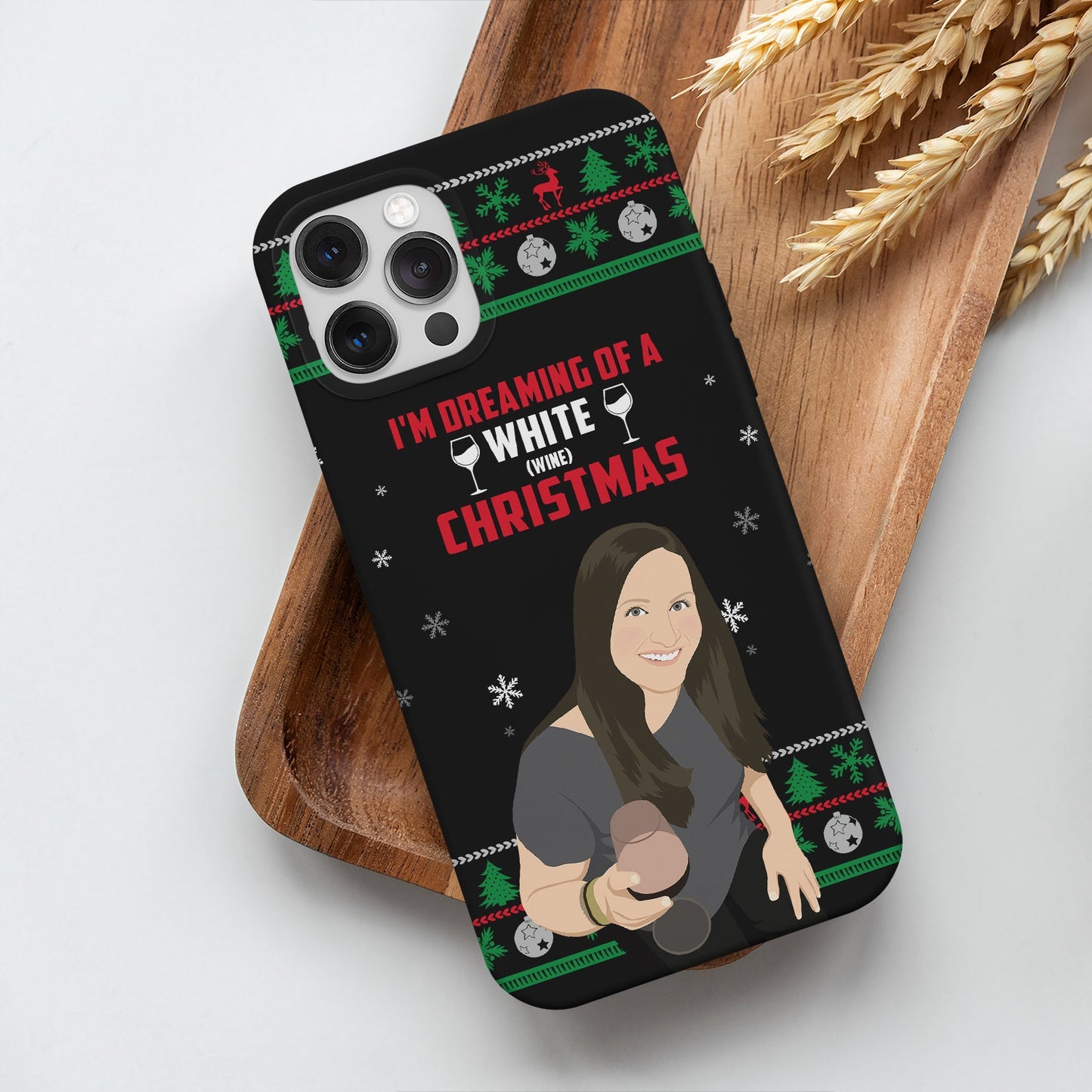 I’m Dreaming of a White Wine Christmas Phone Case Personalized