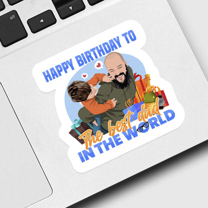 Happy Birthday to The Best Dad in The World Sticker Personalized