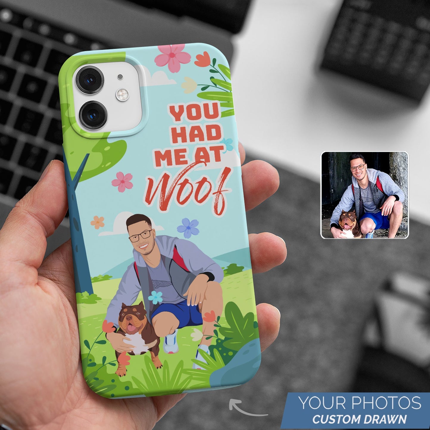 You had Me At Woof Phone Case Personalized