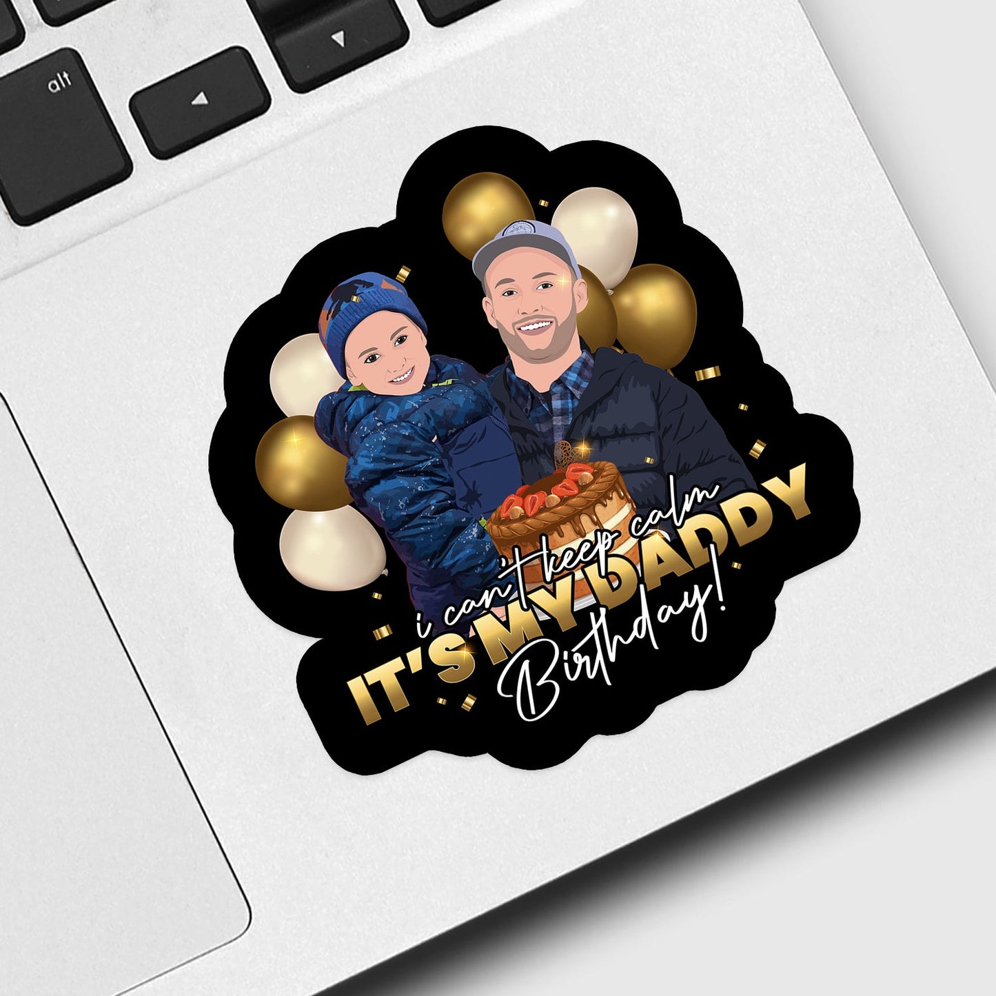 I Can't Keep Calm Its My Daddy's Birthday Sticker