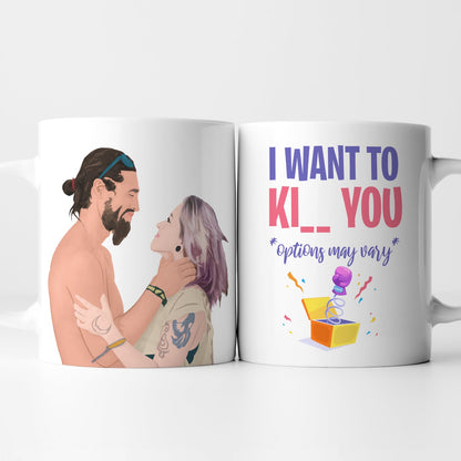 I Want to Ki__  You Results May Vary Mug Personalized