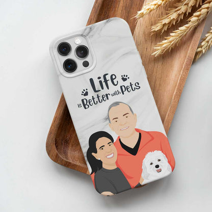 Life is Better with Pets Phone Case - Marble Print